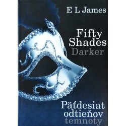 E L James - Fifty Shades Darker - Päťdesiat odtieňov temnoty