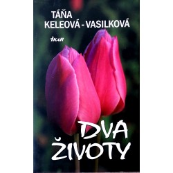 Táňa Keleová-Vasilková - Dva životy