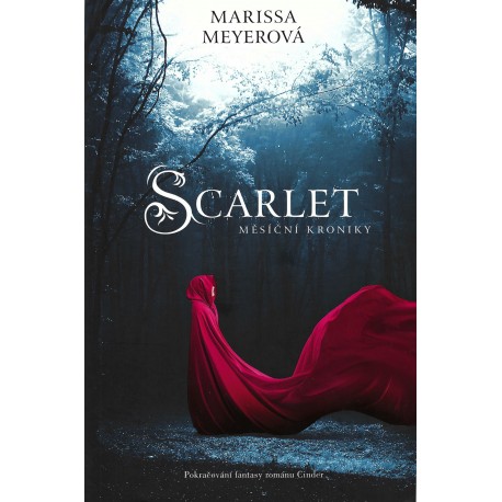 Marissa Meyerová - Měsíční kroniky - Scarlet