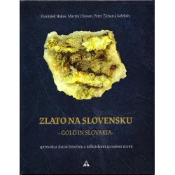 F. Bakos, M. Chovan, P. Žitňan a kolektív - Zlato na Slovensku - Gold in Slovakia