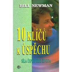 Bill Newman - 10 klíčů k úspěchu