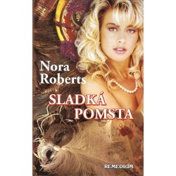Nora Roberts - Sladká pomsta