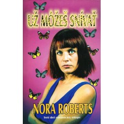Nora Roberts - Už môžeš snívať III. diel
