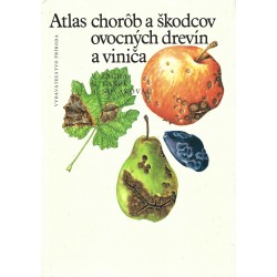 V. Zacha, G. Vanek, J. Nováková - Atlas chorôb a škodcov ovocných drevín a viniča