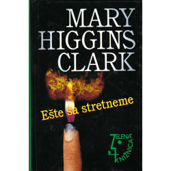 Mary Higgins Clark - Ešte sa stretneme