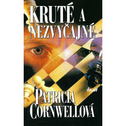 Patricia Cornwellová - Kruté a nezvyčajné