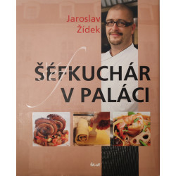 Jaroslav Žídek - Šéfkuchár v paláci