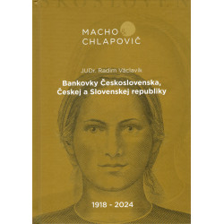 Bankovky Československa, Českej a Slovenskej republiky, 1918 - 2024, Macho & Chlapovič, 3. vydanie 2023