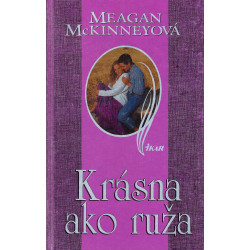 Meagan McKinneyová - Krásna ako ruža