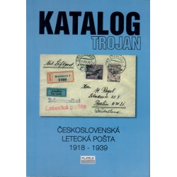 Katalóg Trojan, Československá letecká pošta 1918 - 1939, P. Horka, Praha 1997