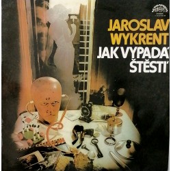 Jaroslav Wykrent - Jak vypadá štestí